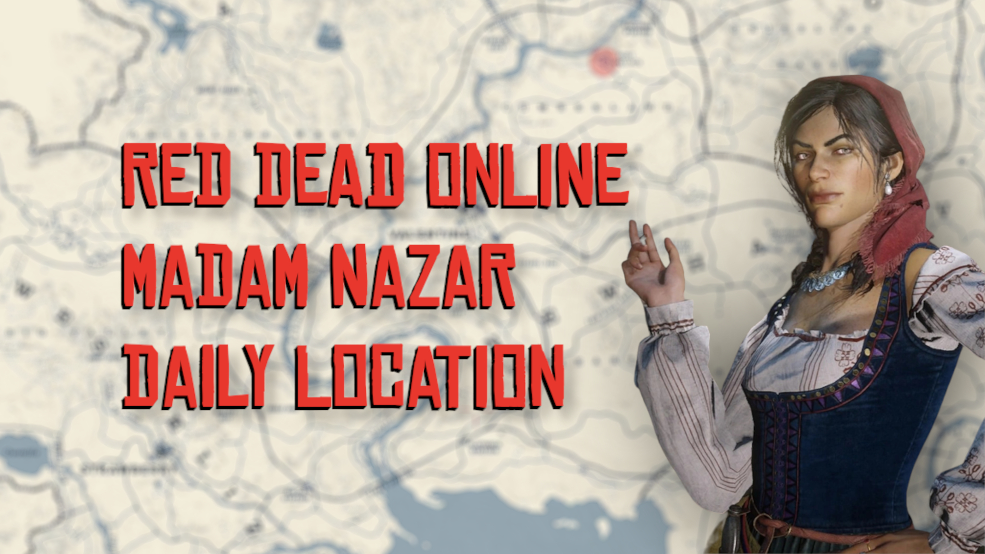 Where is Madam Nazar today in Red Dead Online (2023)? - Dexerto