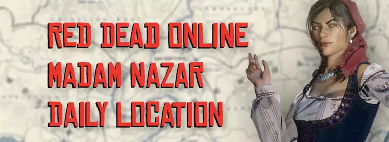 Where is Madam Nazar located in Red Dead Online today? (September 22)