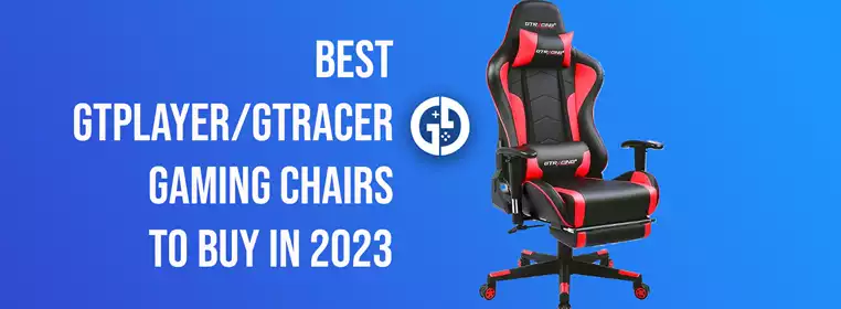 4 best GTPlayer/GTRacer gaming chairs to buy in 2023