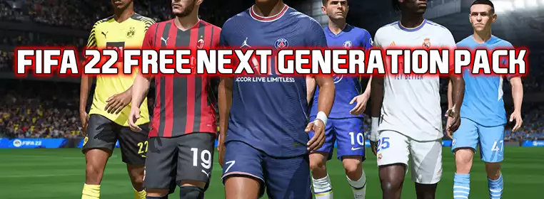 FIFA 22 Next Generation Pack: How To Get The FIFA 22 Next Gen Pack