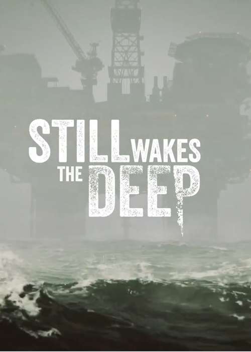 Still Wakes the Deep trailers, gameplay & platforms