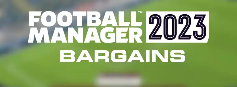 FM23 Bargains: Best Cheap Players In Football Manager 2023