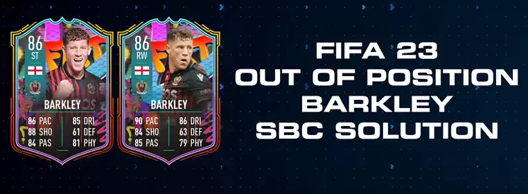 FIFA 23 Out Of Position Barkley SBC Solution