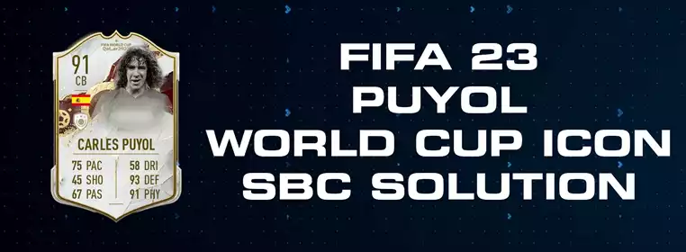 FIFA 23 Puyol World Cup Icon SBC Solution