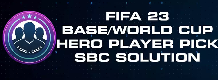 FIFA 23 87+ Base or World Cup Hero Player Pick SBC Solution