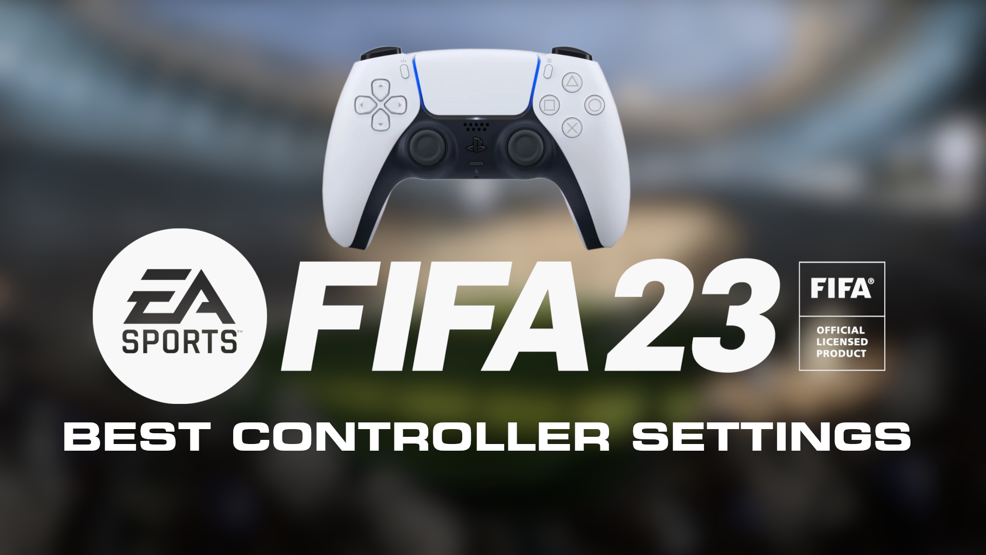 FIFA 23 - Best Controller Settings For Casual And Competitive Play