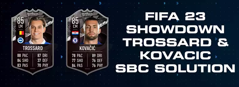 FIFA 23 Showdown Trossard & Kovacic SBC Solution