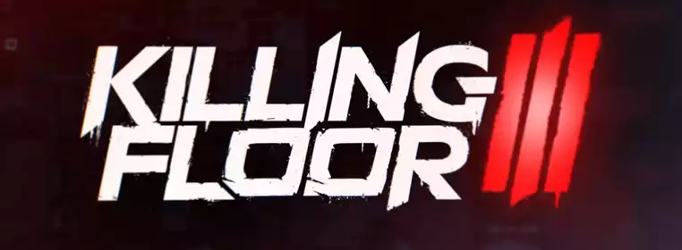 Killing Floor 3: Trailers, gameplay & platforms