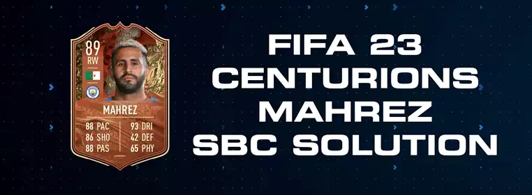 FIFA 23 Centurions Mahrez SBC Solution