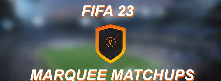 FIFA 23 Marquee Matchups SBC Solution