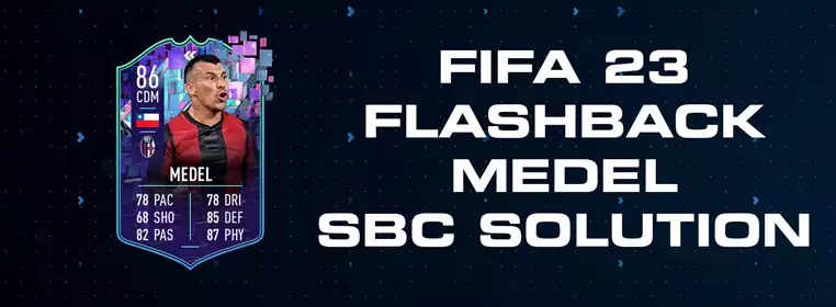 FIFA 23 Flashback Medel SBC Solution