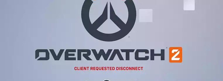How To Fix Client Requested Disconnect In Overwatch 2