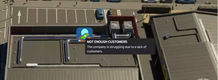 How to fix 'not enough customers' in Cities Skylines 2