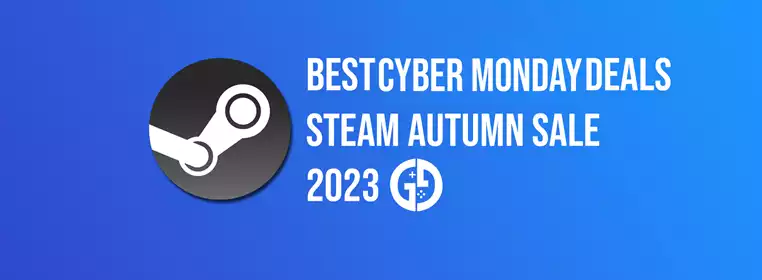Best Steam Autumn sale deals for Cyber Monday 2023