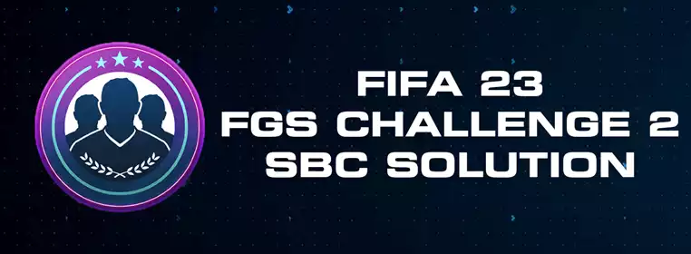 FIFA 23 FGS Challenge 2 SBC Solution
