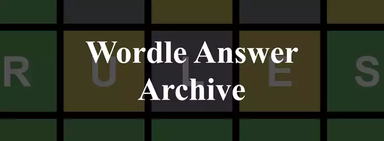 Wordle answer archive: All wordle solutions in 2022 and 2023
