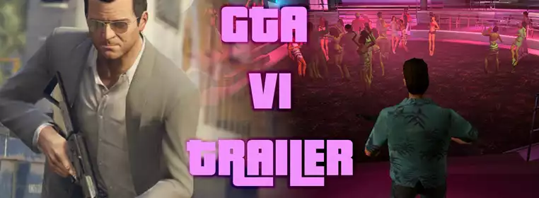 GTA 6: Is There A Trailer?