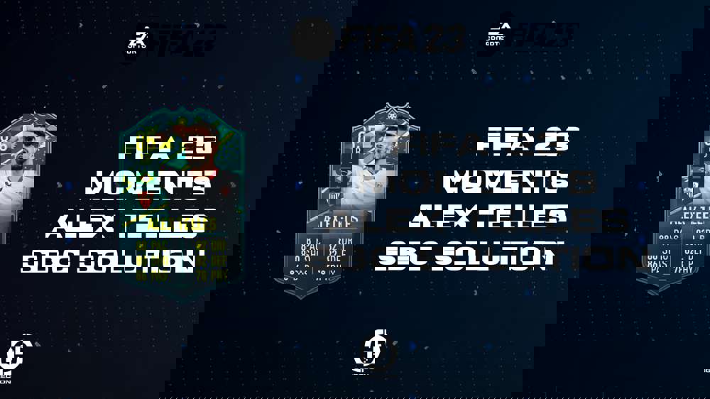 FIFA 23 Moments Alex Telles SBC Solution