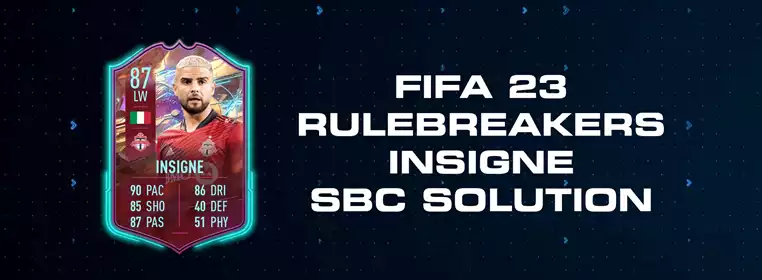 FIFA 23 Rulebreakers Insigne SBC Solution