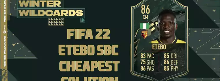 FIFA 22 Etebo SBC: Cheapest Etebo SBC Solution