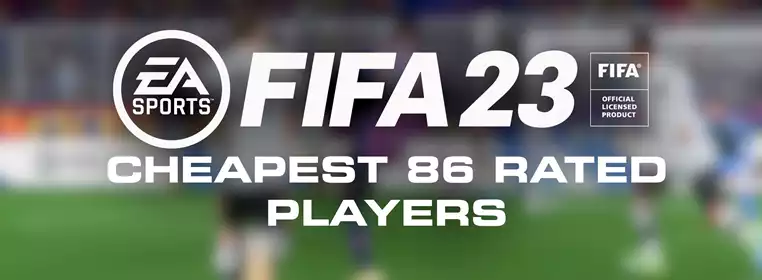 FIFA 23 cheapest 86 rated players