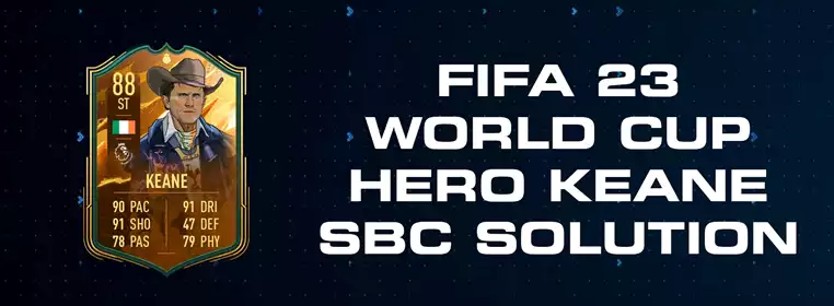 FIFA 23 World Cup Hero Keane SBC Solution