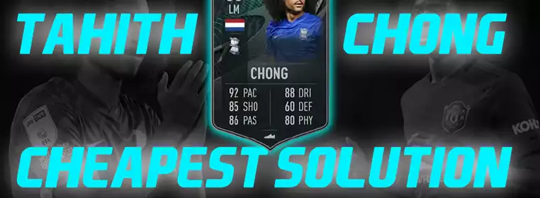 FIFA 22 Tahith Chong SBC: Cheapest Tahith Chong Solution