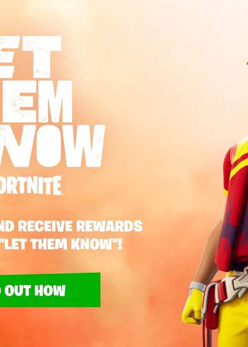 Sign up for the Fortnite 'Let Them Know Event' & earn rewards