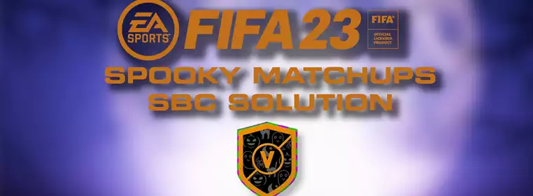 FIFA 23 Spooky Matchups SBC Solution
