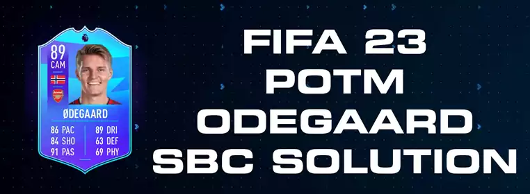 FIFA 23 POTM Odegaard SBC Solution