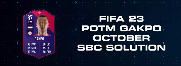 FIFA 23 POTM Gakpo SBC Solution October