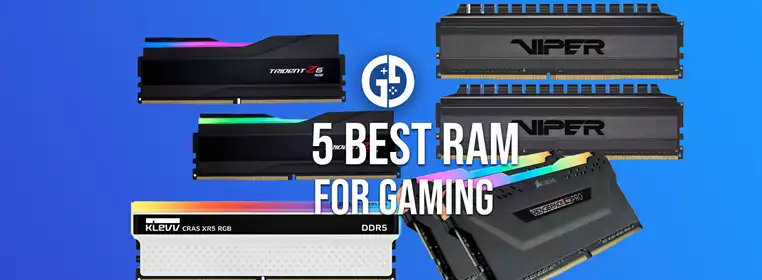 5 best RAM for gaming in 2023: Budget & high-end DDR4 & DDR5 RAM