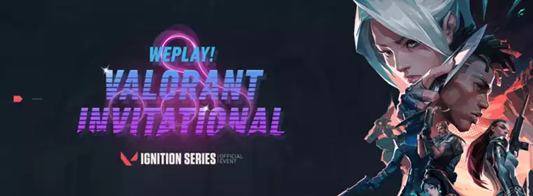 WePlay! VALORANT Invitational: Schedules, Standings, Results, Recaps and Interviews