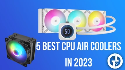5 Best CPU Air Coolers In 2023