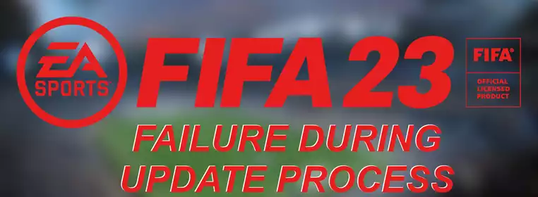 FIFA 23 How To Fix Failure During Update Process