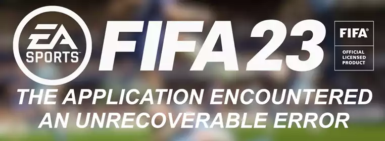 6 Ways to Fix the FIFA 2023 “Application Encountered an