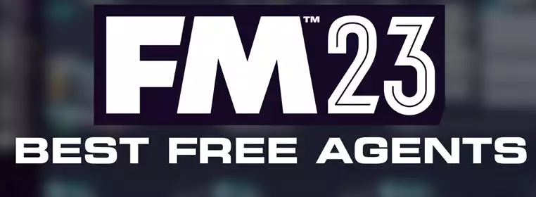 FM23 Best Free Agents: Best Free Players In Football Manager 23
