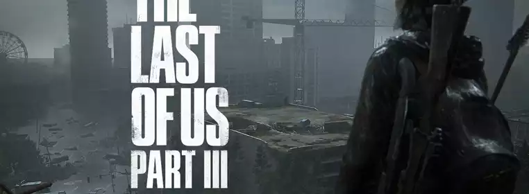 Naughty Dog Confirms The Last Of Us Part 3 Already Has A Story
