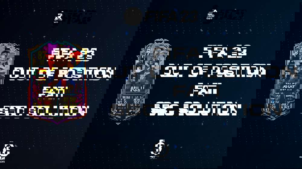 FIFA 23 Out Of Position Ansu Fati SBC Solution