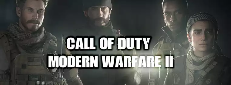 It Looks Like Infinity Ward Is Finally Working On Modern Warfare 2
