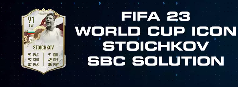 FIFA 23 World Cup Icon Stoichkov SBC Solution