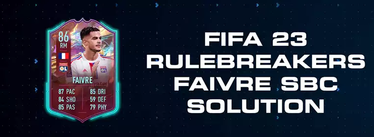 FIFA 23 Rulebreakers Faivre SBC Solution