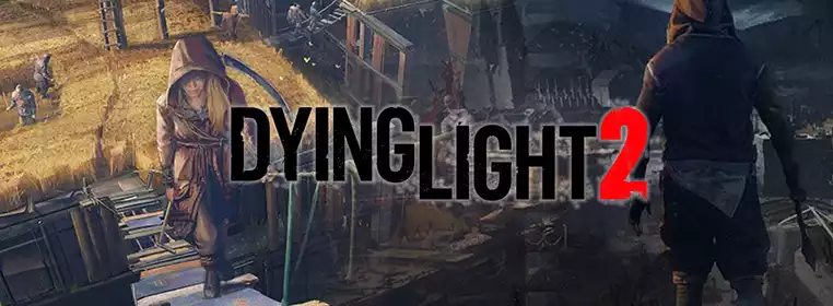 The Choices You Make In Dying Light 2 Will 'Shape The Environment' 