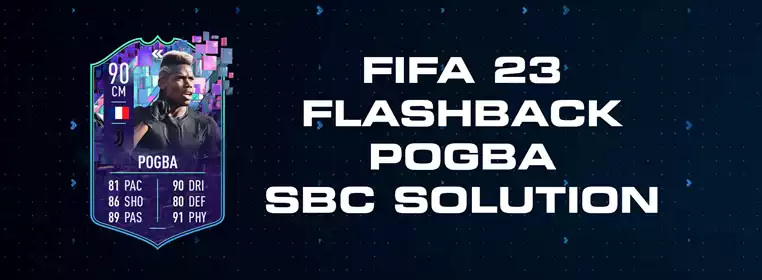 FIFA 23 Flashback Pogba SBC Solution