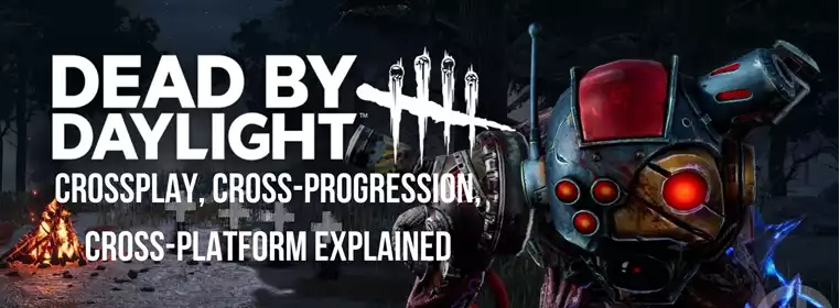 Dead by Daylight crossplay explained, from cross-progression to cross-platform