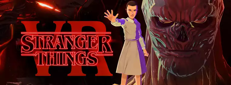 Stranger Things VR release date, gameplay, platforms & more