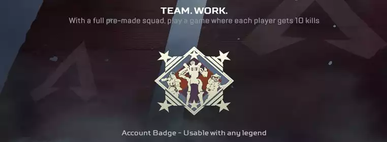 How To Get The Apex Legends Teamwork Badge